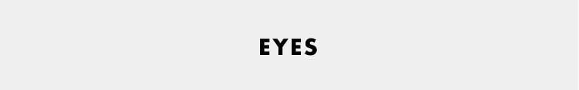 EYES EYES