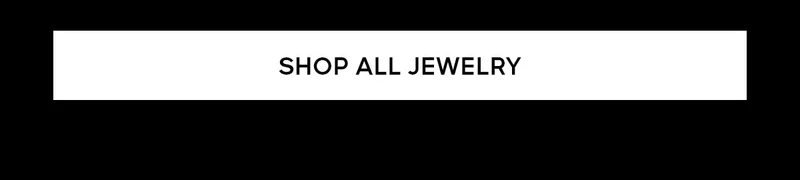 SHOP ALL JEWELRY>