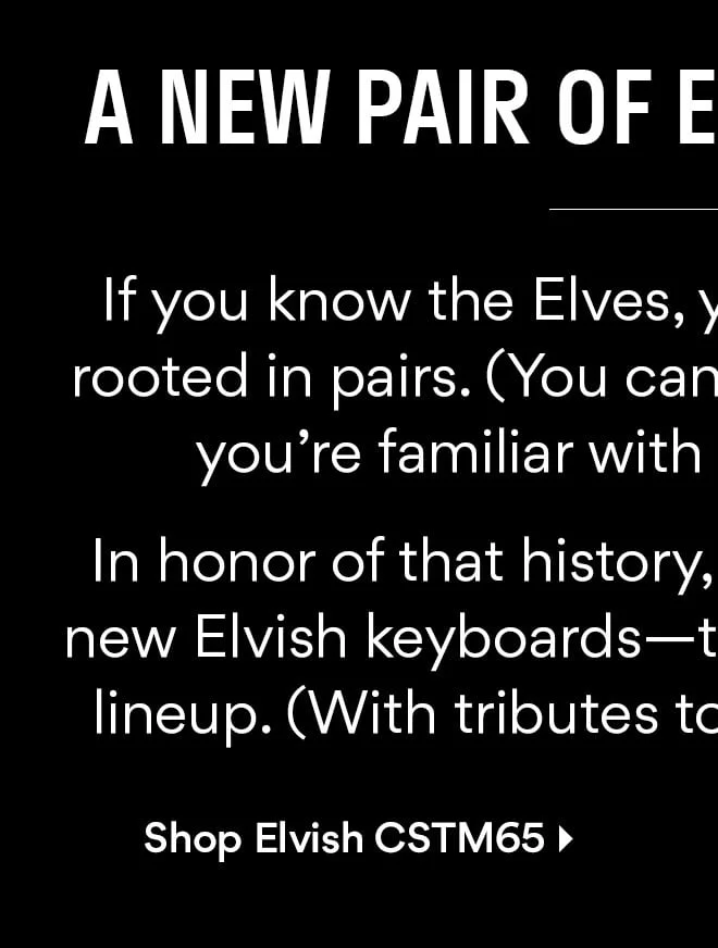 A New Pair of Elvish Keyboards | Shop Elvish CSTM65 > A New Pair of Elvish Keyboards | Shop Elvish CSTM65 >