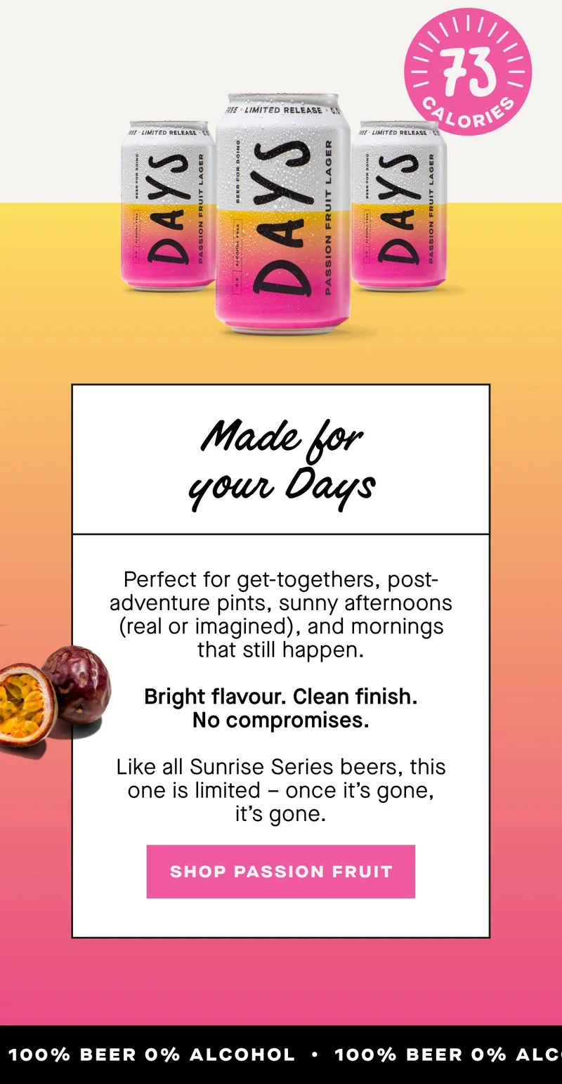 Perfect for get-togethers, post-adventure pints, sunny afternoons (real or imagined), and mornings that still happen.  Bright flavour. Clean finish. No compromises.  Like all Sunrise Series beers, this one is limited – once it’s gone, it’s gone.