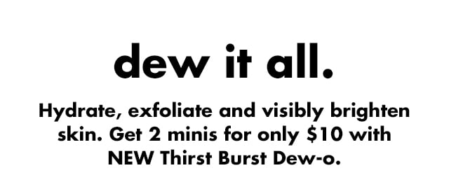 dew it all.