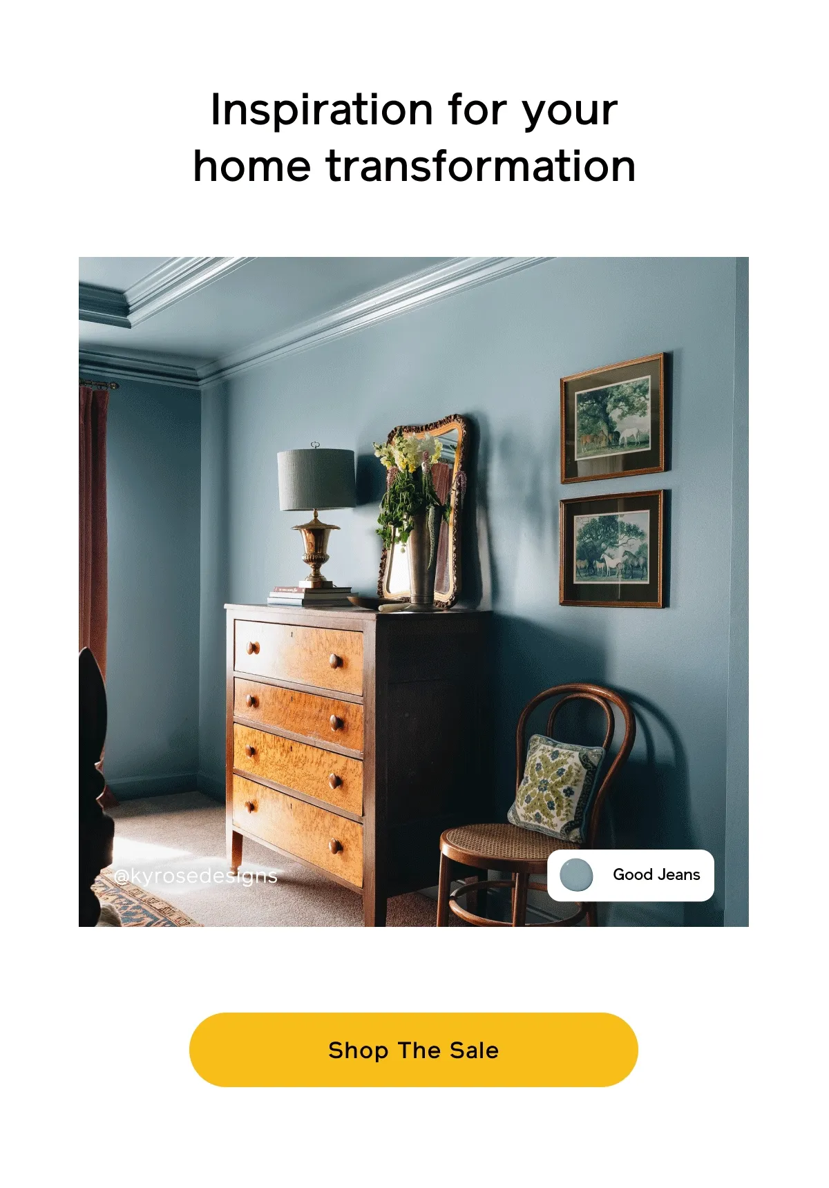 Inspiration for your home transformation. Shop The Sale