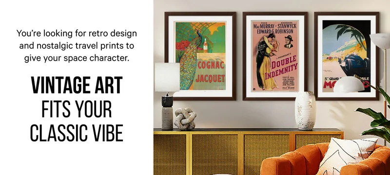 You’re looking for retro design and nostalgic travel prints to give your space character. - Vintage Art Fits Your Classic Vibe