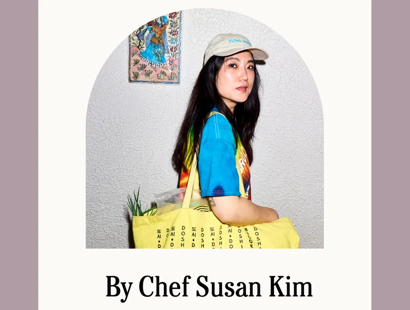 By Chef Susan Kim