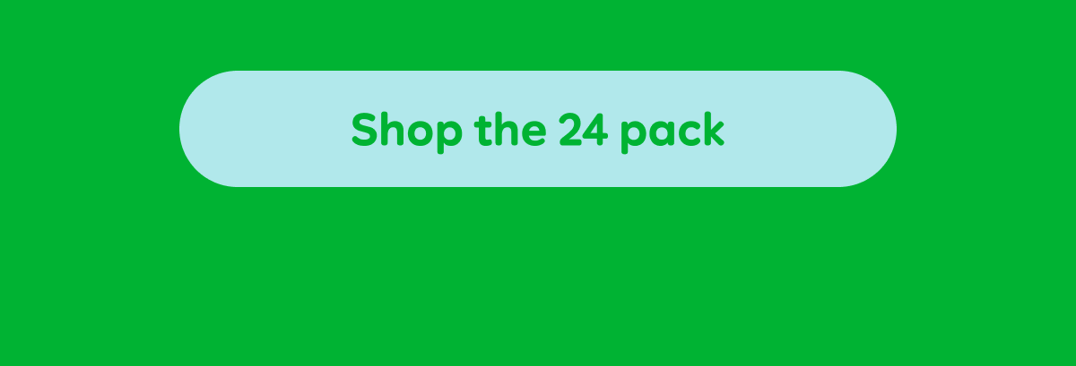 Button: Shop the 24 pack