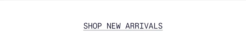 SHOP NEW ARRIVALS