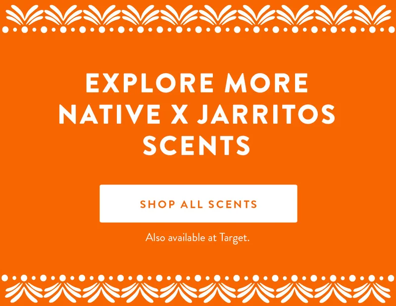 Explore more Native x Jarritos scents | shop all scents | Also available at Target.