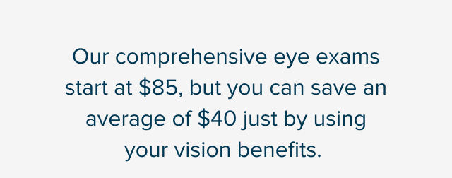Save an average of $40 with vision benefits