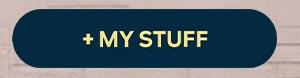 + MY STUFF
