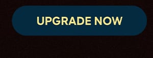 UPGRADE NOW