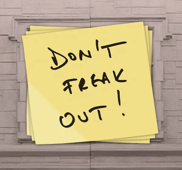 Don't freak out! Please don't freak out. It's just to keep you SAFE.