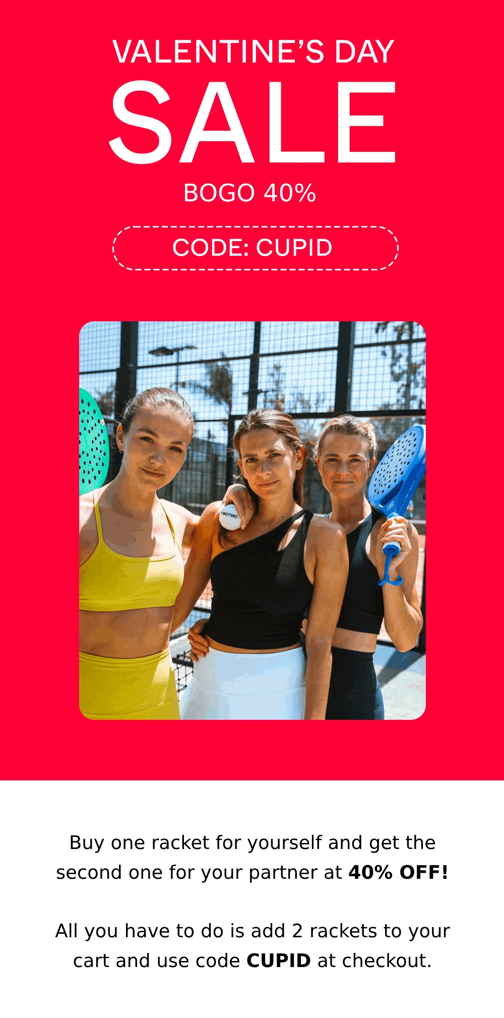 VALENTINE'S DAY SALE | BOGO 40%