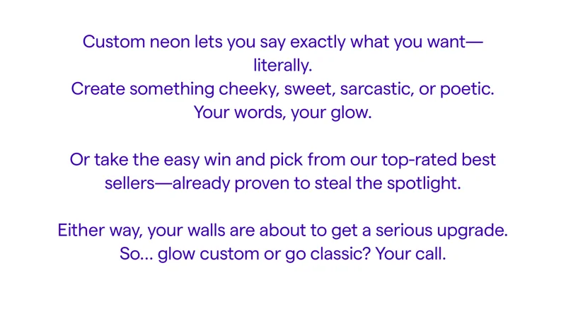 Custom neon lets you say exactly what you want—literally.