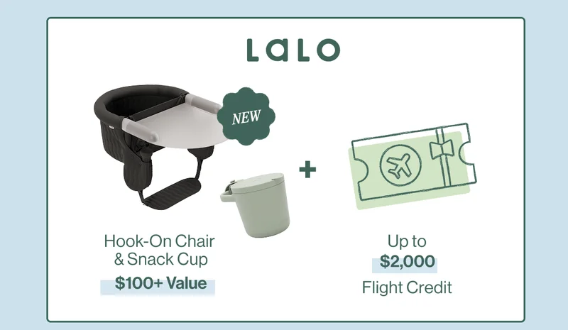 Lalo: New! The Hook-On Chair and Snack Cup  ($100+ value) + Up to $2,000 flight credit  ($2,000 value)