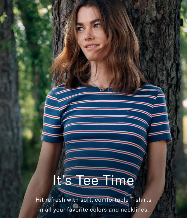 It's tee time Hit refresh with soft, comfortable t-shirts in all your favorite colors and necklines.