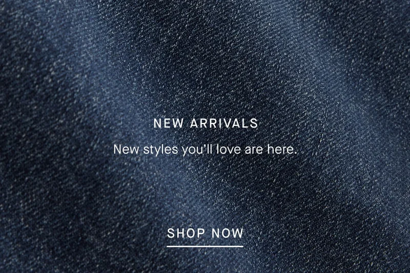 New Arrivals New styles you’ll love are here [SHOP NOW]
