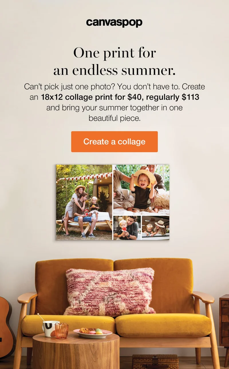 One print for an endless summer. Can't pick just one photo? You don't have to. Create an 18x12 collage print for $40, regularly $113 and bring your summer together in one beautiful piece.