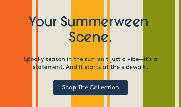 Spooky season in the sun isn’t just a vibe—it’s a statement. And it starts at the sidewalk. - Shop The Collection