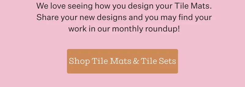 We love seeing the designs from our Letterfolk community. Shop Tile Mats & Tile Sets