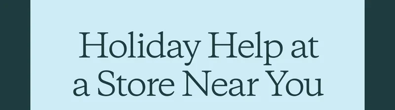 Holiday Help at a Store Near You