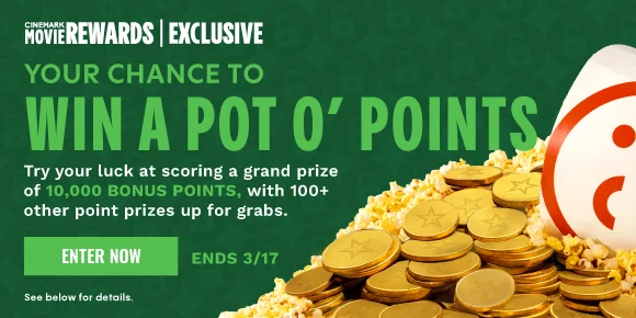 YOUR CHANCE TO WIN A POT O' POINTS | Try your luck at scoring a grand prize of 10,000 BONUS POINTS, with 100+ other point prizes up for grabs. | ENTER NOW > ENDS 3/17