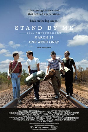 STAND BY ME 40TH ANNIVERSARY RE-RELEASE