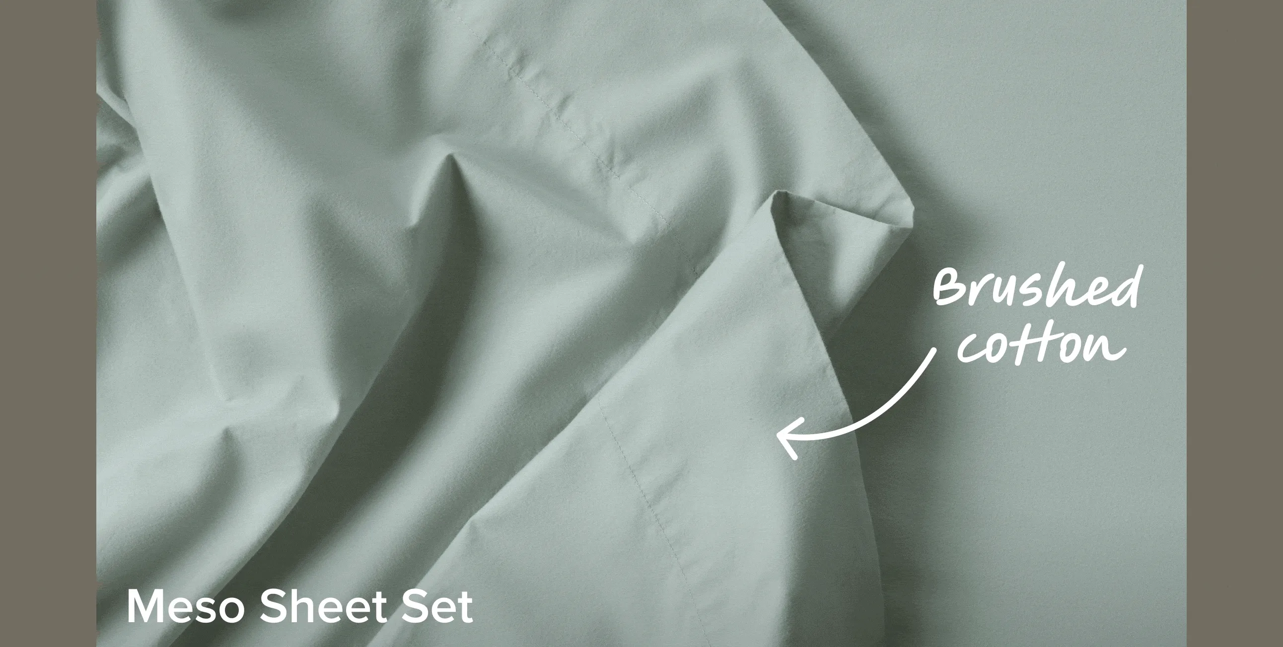 Brushed cotton. The Meso Sheet Set.