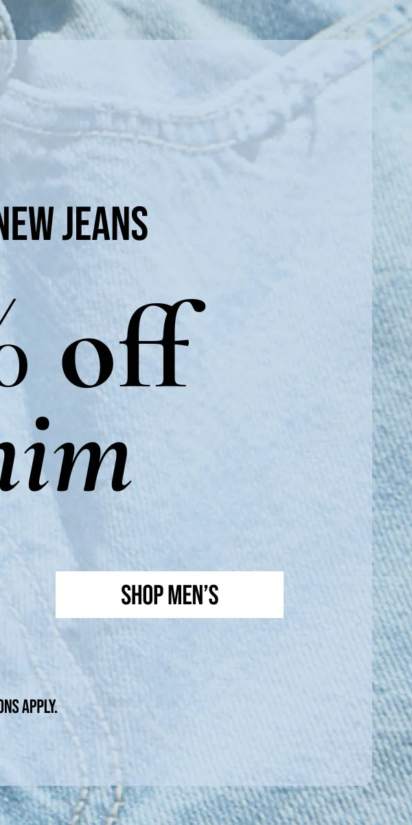 SHOP MEN'S | *EXCLUSIONS APPLY.