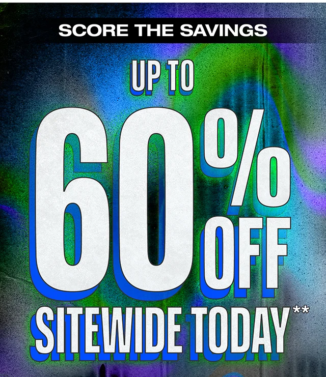 Score the Savings! Up to 60% Off Sitewide Today. Shop Now