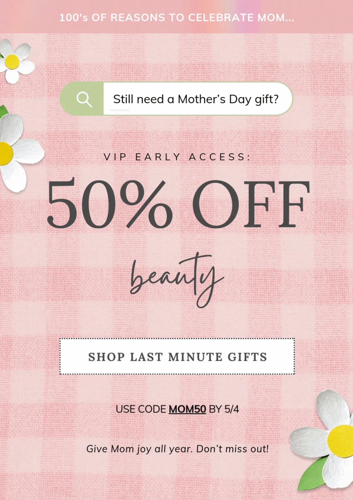 Mother's Day Last Chance Sale