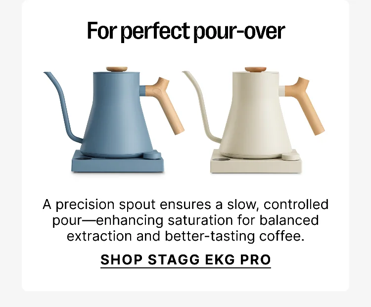 For the Perfect Pour-Over - Shop Stagg EKG Pro