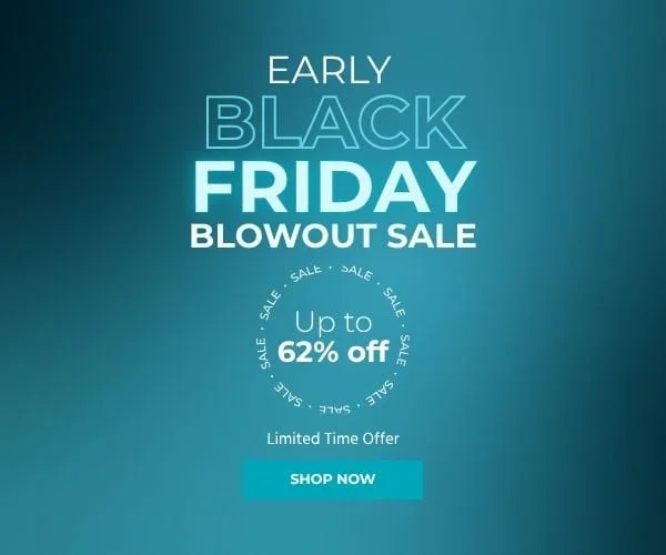 Early Black Friday Blowout Sale Up to 62% Limited Time Offer Shop Now