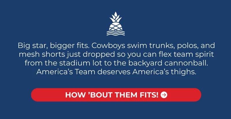 Big star, bigger fits. Cowboys swim trunks, polos, and mesh shorts just dropped so you can flex team spirit from the stadium lot to the backyard cannonball. America’s Team deserves America’s thighs.