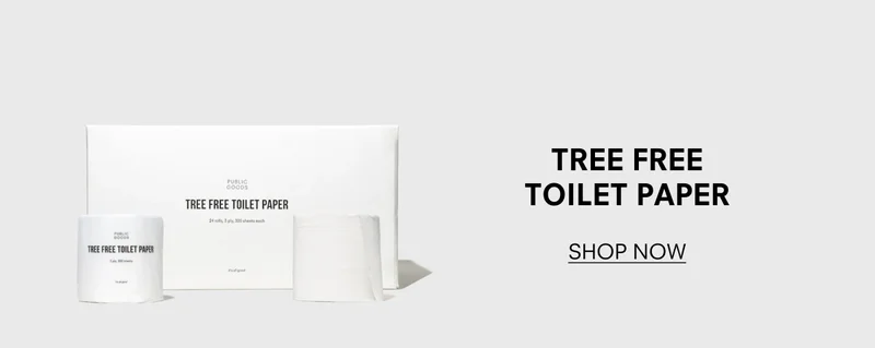 Tree Free Toilet Paper. Shop Now.