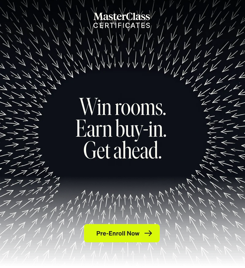 Win rooms. Earn buy-in. Get ahead. Pre-Enroll Now.