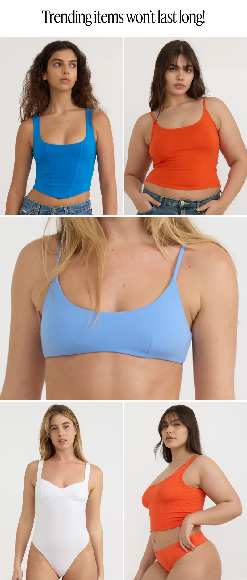 Trending items won't last long!