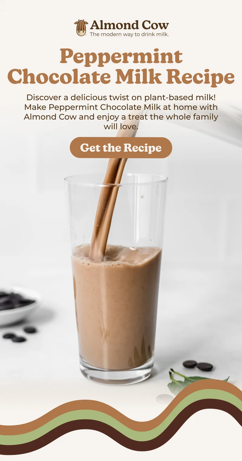 Almond Cow The modern way to drink milk. Peppermint Chocolate Milk Recipe Discover a delicious twist on plant-based milk! Make Peppermint Chocolate Milk at home with Almond Cow and enjoy a treat the whole family will love. Get the Recipe