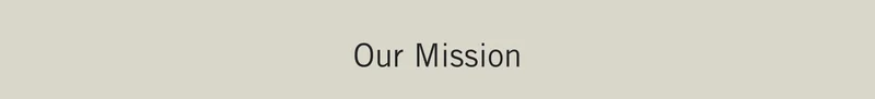 Our Mission