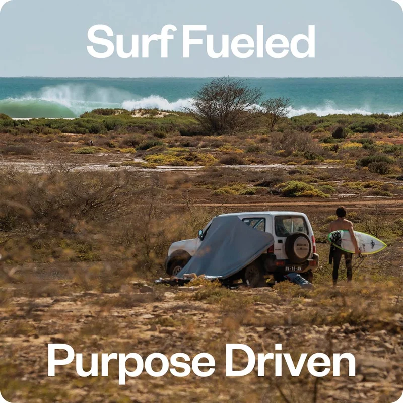 Surf fueled, purpose driven.