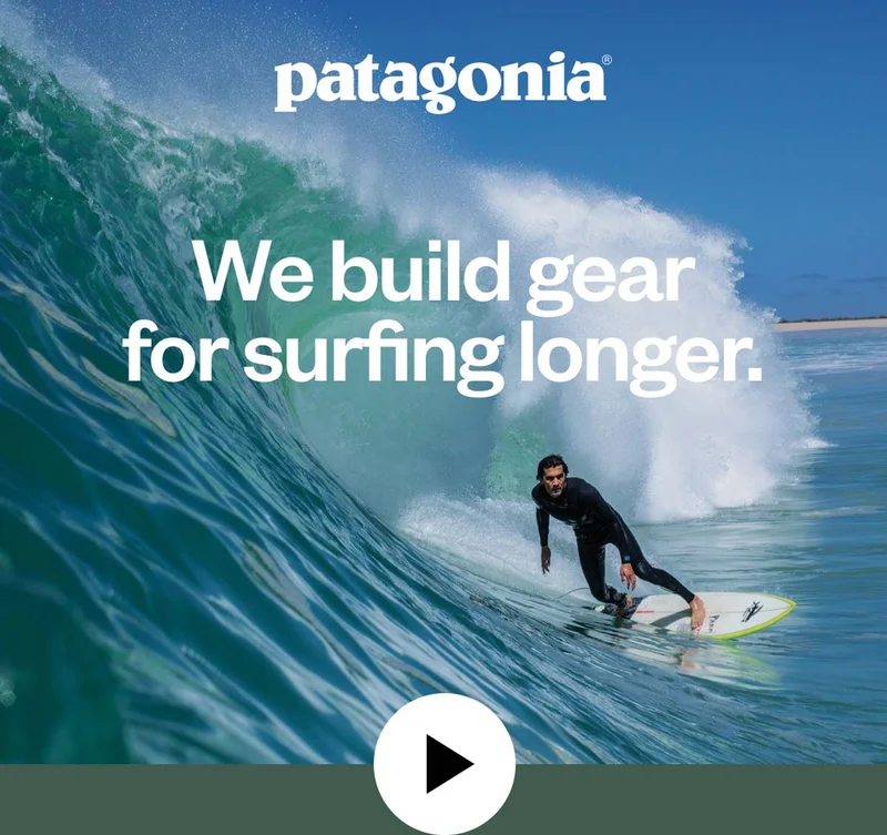 Patagonia. We build gear for surfing longer.