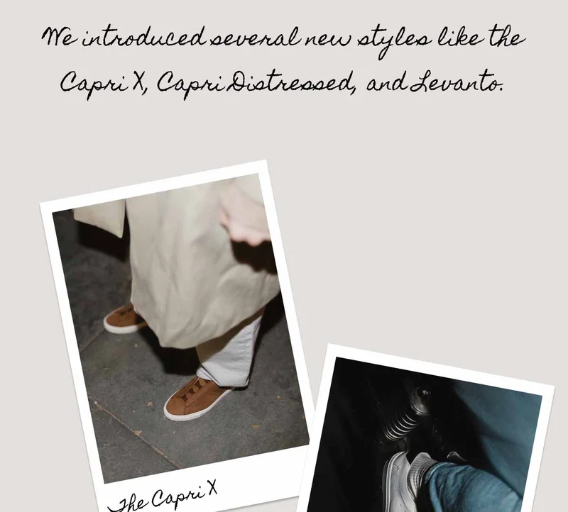 We introduced several new styles like the Capri X, Capri Distressed, and Levanto. The Capri X