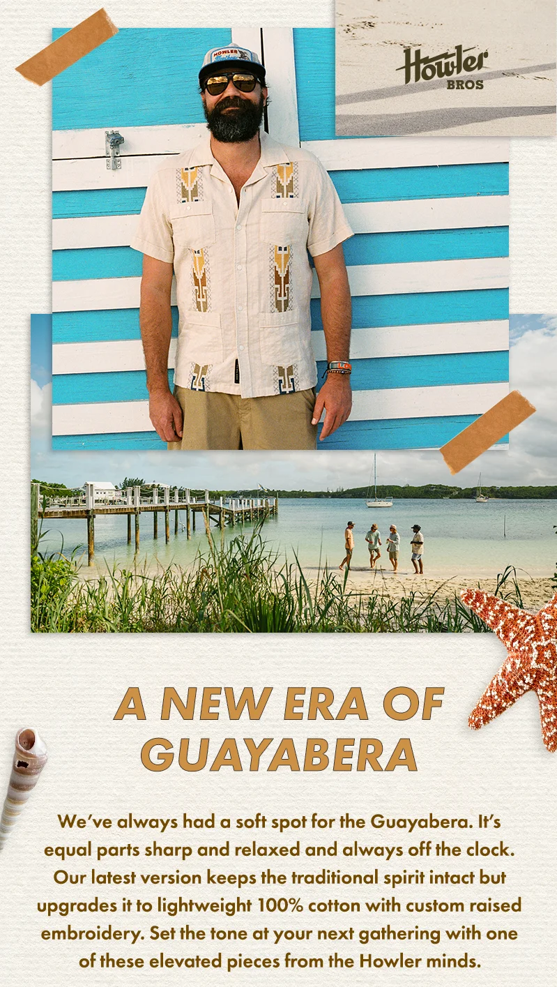 We’ve always had a soft spot for the Guayabera. It’s equal parts sharp and relaxed and always off the clock. Our latest version keeps the traditional spirit intact but upgrades it to lightweight 100% cotton with custom raised embroidery. Set the tone at your next gathering with one of these elevated pieces from the Howler minds.