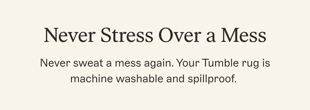 Never Stress Over a Mess