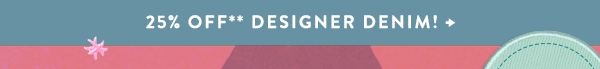 25% off designer denim