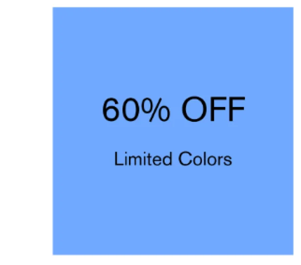 60% Off Limited Colors