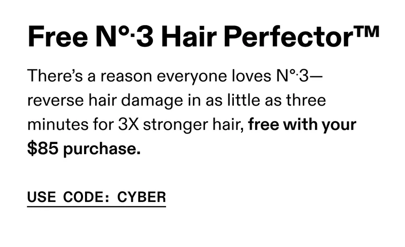Free No.3 Hair Perfector | Use Code: discount code