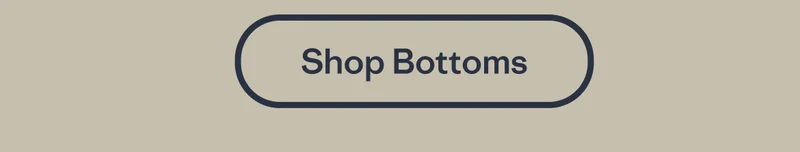 Shop Bottoms