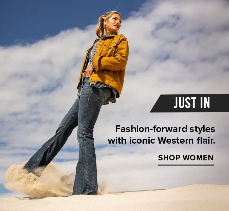 Fashion-forward styles with iconic Western flair. | SHOP WOMEN