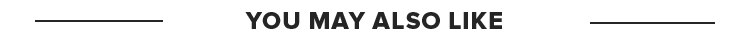 YOU MAY ALSO LIKE