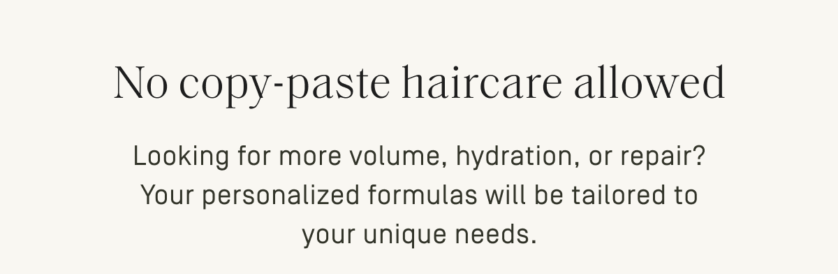 No copy-paste haircare allowed